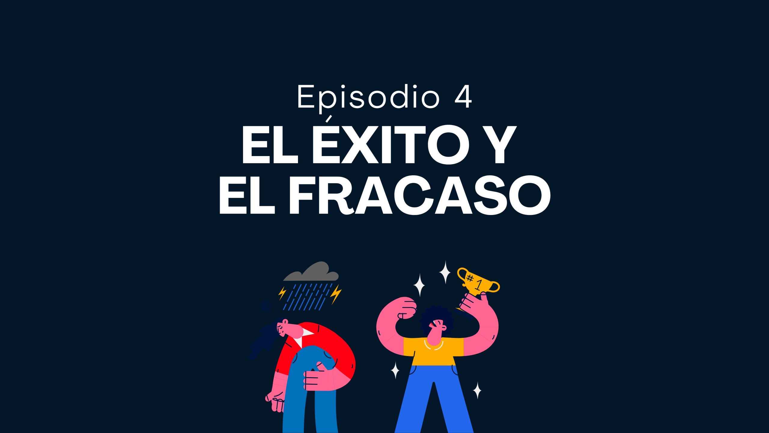 El éxito y el fracaso pódcast